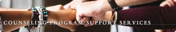 Counseling Program Support Services Counseling Program Support Services