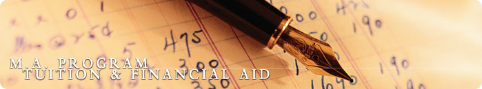 M.A. Program Tuition & Financial Aid M.A. Program Tuition & Financial Aid